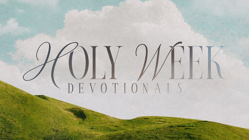 Holy Week Devotional 2026 - Palm Sunday